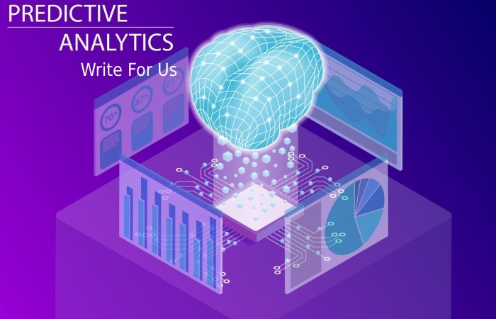 Predictive Analytics Write For Us And Submit Post
